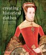 Creating Historical Clothes Pattern cutting from Tudor to Victorian times