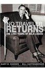 No Traveler Returns The Lost Years of Bela Lugosi