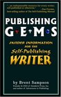 Publishing Gems Insider Information for the SelfPublishing Writer