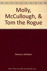 Molly McCullough  Tom the Rogue