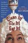 Clean It! Fix It! Eat It!: Easy Ways to Solve Everyday Problems with Brand-Name Products You\'ve Already Got Around the House