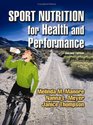 Sport Nutrition for Health and Performance  2nd Edition