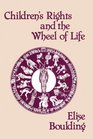 Children's Rights and the Wheel of Life