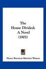 The House Divided A Novel