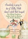 Somebody is Going to Die If Lilly Beth Doesn't Catch That Bouquet The Official Southern Ladies' Guide to Hosting the Perfect Wedding