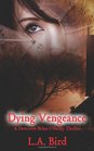 Dying Vengeance A Detective Brian O'Reilly Thriller