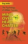 Mind Over Head Chatter The Psychology Of Athletic Success