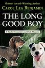 The Long Good Boy (The Rachel Alexander and Dash Mysteries)