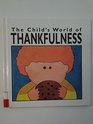 The Child's World of Thankfulness  The Child's World of Values