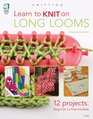 Learn to Knit on Long Looms