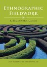Ethnographic Fieldwork A Beginner's Guide