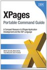 XPages Portable Command Guide A Compact Resource to XPages Application Development and the XSP Language