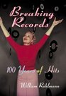 Breaking Records 100 Years of Hits