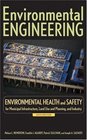 Environmental Engineering Environmental Health and Safety for Municipal Infrastructure Land Use and Planning and Industry