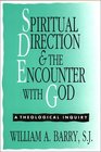 Spiritual Direction and the Encounter With God A Theological Inquiry