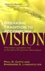 Breaking Tradition to Accomplish Vision Training Leaders for a ChurchPlanting Movement A Case from India