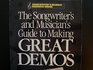 The Songwriters and Musician's Guide to Making Great Demos