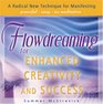 Flowdreaming for Enhanced Creativity and Success