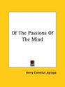 Of the Passions of the Mind