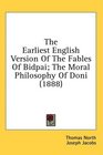 The Earliest English Version Of The Fables Of Bidpai The Moral Philosophy Of Doni