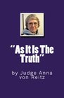 "As It Is The Truth": by Judge Anna von Reitz