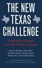 The New Texas Challenge Population Change and the Future of Texas