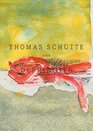 Thomas Schutte Deprinotes 20062008