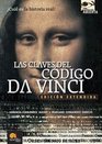 Las Claves del Codigo Da Vinci Version Extendida/ The keys to the Da Vinci Code  extended version La Estirpe Secreta De Jesus Y Otros Misterios