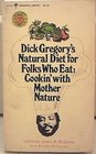 Dick Gregory's Natural Diet for Folks Who Eat: Cookin' With Mother Nature!
