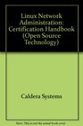 LINUX Netwosrk Administration Certification Handbook