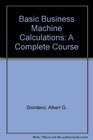 Basic Business Machine Calculation A Complete Course