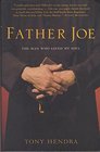 Father Joe The Man Who Saved My Soul