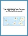 The 20002005 World Outlook for Musical Instruments