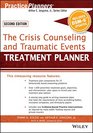 The Crisis Counseling and Traumatic Events Treatment Planner with DSM5 Updates 2nd Edition