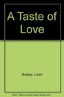A Taste of Love