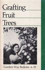 Grafting Fruit Trees Storey Country Wisdom Bulletin A35