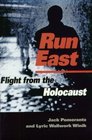Run East Flight from the Holocaust