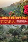 Terra Our 100MillionYearOld Ecosystemand the Threats That Now Put It at Risk