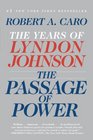 Passage of Power The Years of Lyndon Johnson Vol IV