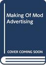 The Making of Modern Advertising