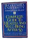 The Columbia University School of Public Health Complete Guide to Health and WellBeing After 50