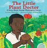 The Little Plant Doctor A Story About George Washington Carver