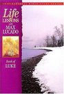 Life Lessons: Book of Luke (The Inspirational Bible Study Guides)