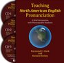 Teaching North American English Pronunciation Text/CD's Set