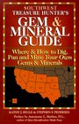 The Treasure Hunter's Gem  Mineral Guides to the USA Where  How to Dig Pan and Mine Your Own Gems  Minerals  Southwest States