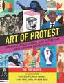 Art of Protest Creating Discovering and Activating Art for Your Revolution