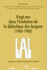 Collection Lal  Langues Et Apprentissage DES Langues Vingt Ans Dans L'Evolution De La Didactique DES Langues
