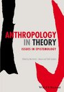 Anthropology in Theory Issues in Epistemology