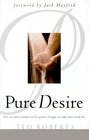 Pure Desire Helping People Break Free from Sexual Struggles