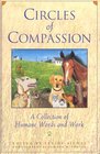 Circles of Compassion A Collecting of Humane Words and Work